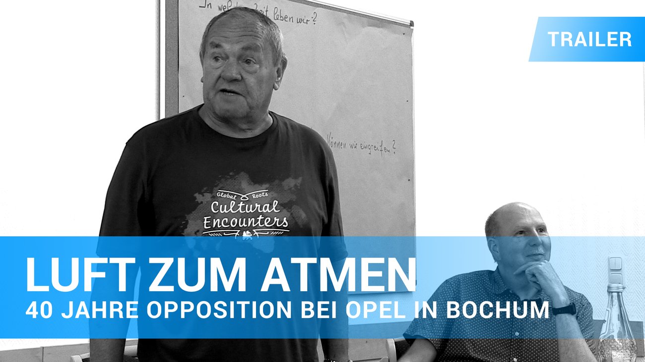 Luft zum Atmen - 40 Jahre Opposition bei Opel in Bochum - Trailer Deutsch