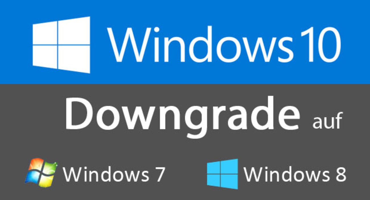 Windows10: Downgrade zurück zu Windows 7 oder 8 – Anleitung