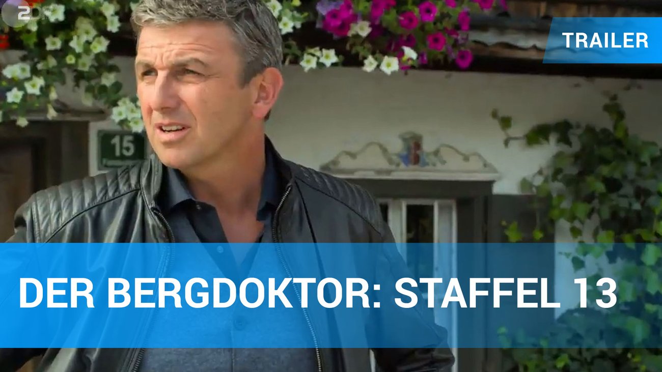 Der Bergdoktor - Staffel 13 | Trailer | Filme & Serien | ZDF