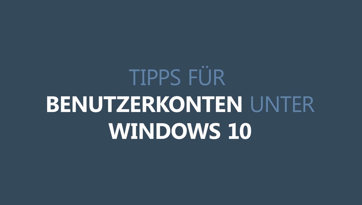 Windows 10 Benutzerkonten Windows 10 Benutzerkonten