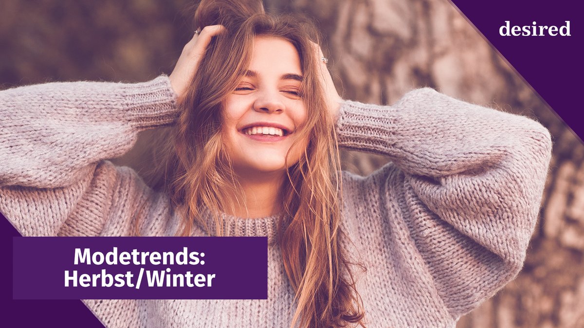 Modetrends für Herbst & Winter Modetrends für Herbst & Winter