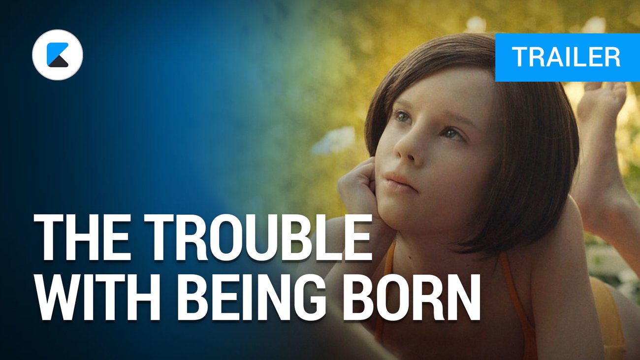 The Trouble with Being Born - Trailer Deutsch