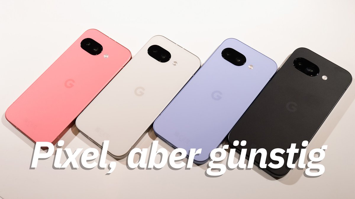 Google Pixel 9a: Flacher Rücken, Kracher-Preis?