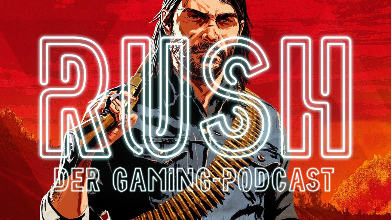 RUSH - Der Gaming-Podcast: Red Dead Redemption 2 // Spiel mir das Lied vom Erfolg