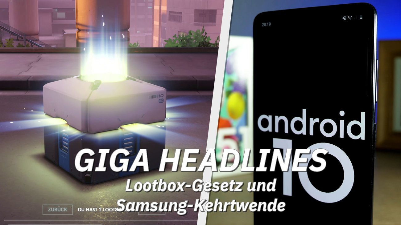 Lootbox-Gesetz und Samsung-Kehrtwende – GIGA Headlines