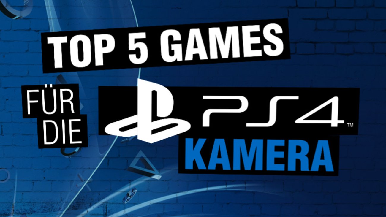 Top 5 Spiele für die Kamera der Playstation 4