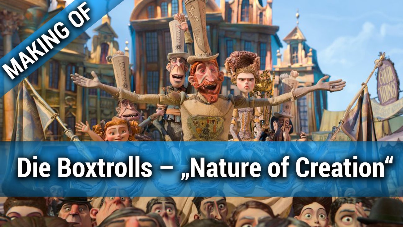 „Die Boxtrolls“-Making Of: „Nature of Creation"