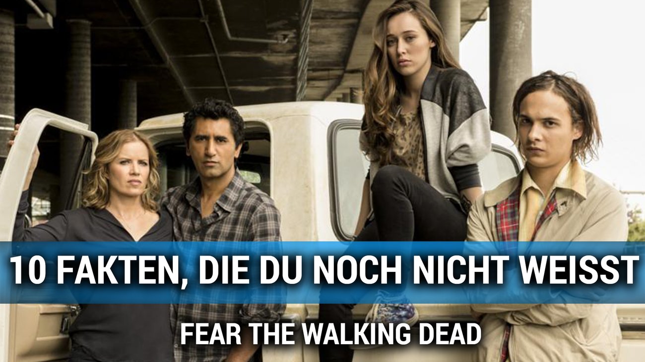Fear the Walking Dead: 10 Fun-Facts zur Serie