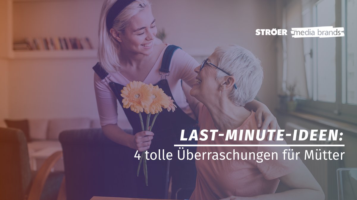 Last-Minute-Ideen! 4 tolle Überraschungen für Mütter Last-Minute-Ideen! 4 tolle Überraschungen für Mütter
