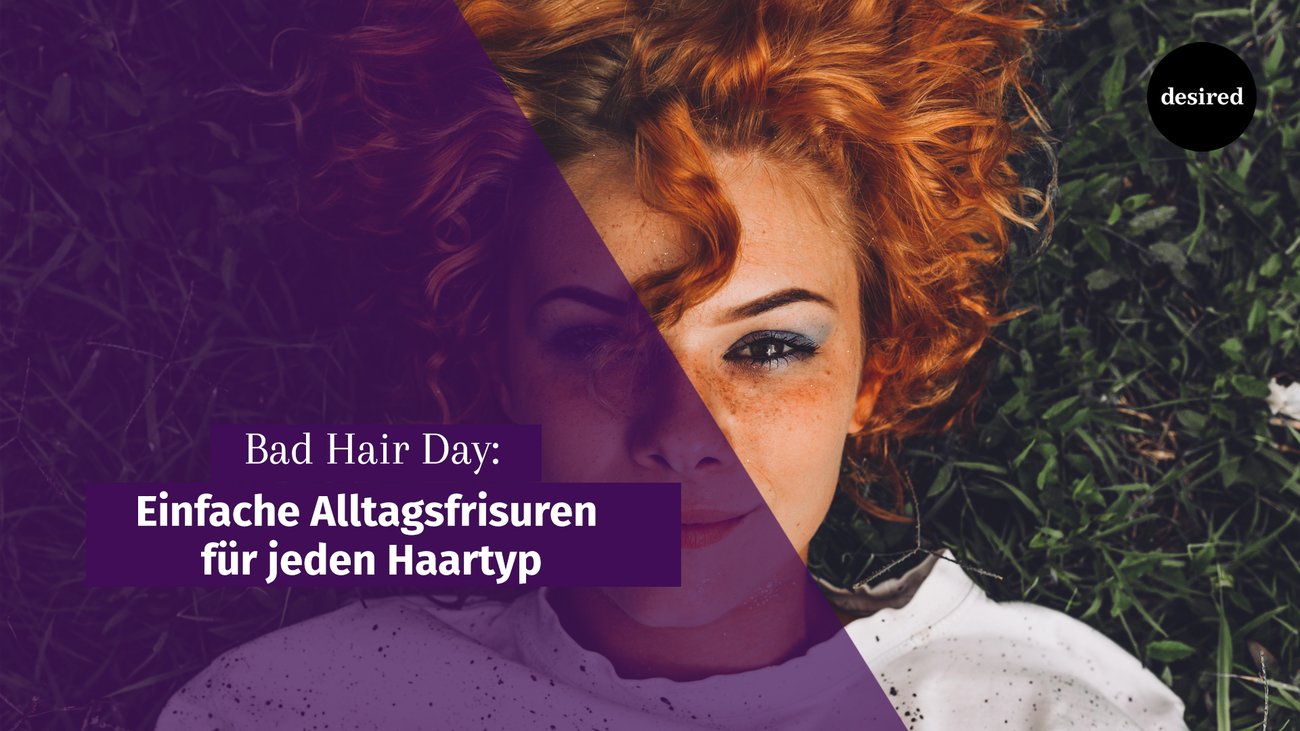 Bad Hair Day: Einfache Alltagsfrisuren für jeden Haartyp