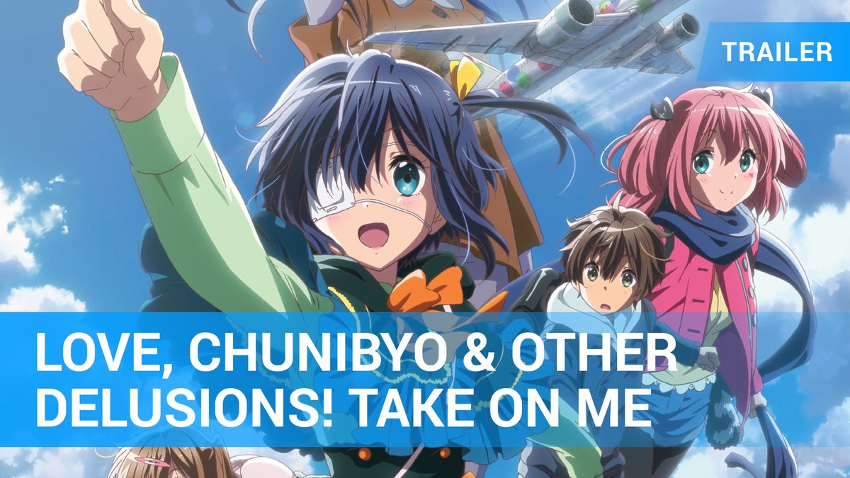 Love, Chunibyo & Other Delusions! Take on Me Love, Chunibyo & Other Delusions! Take on Me