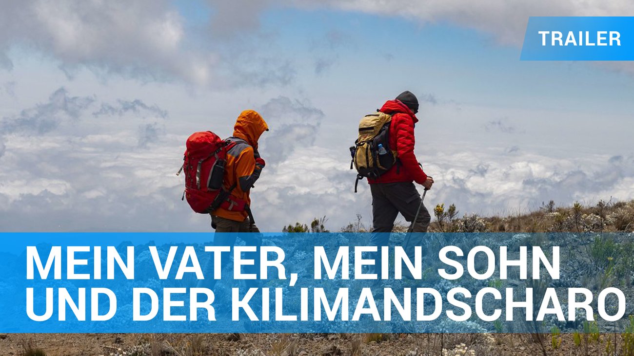 Mein Vater, mein Sohn und der Kilimandscharo - Trailer Deutsch