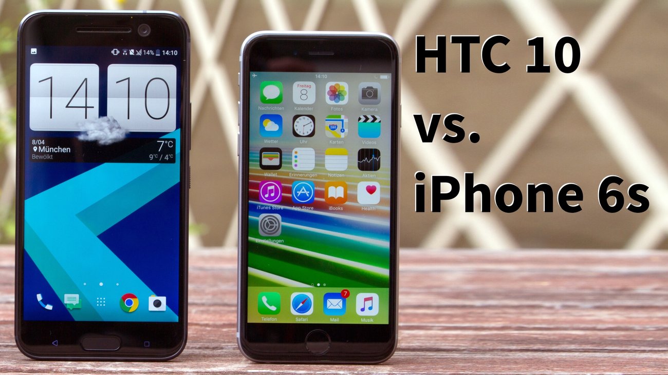 iPhone 6s vs. HTC 10 im Vergleich