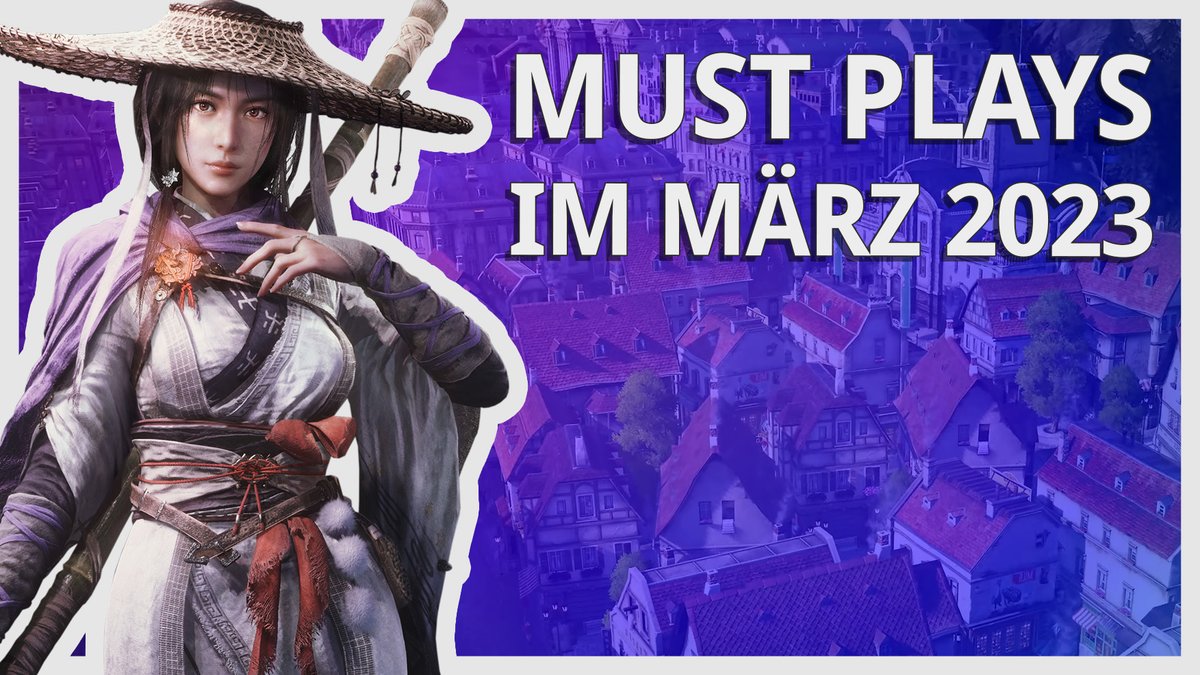 8 Must Plays im März 2023