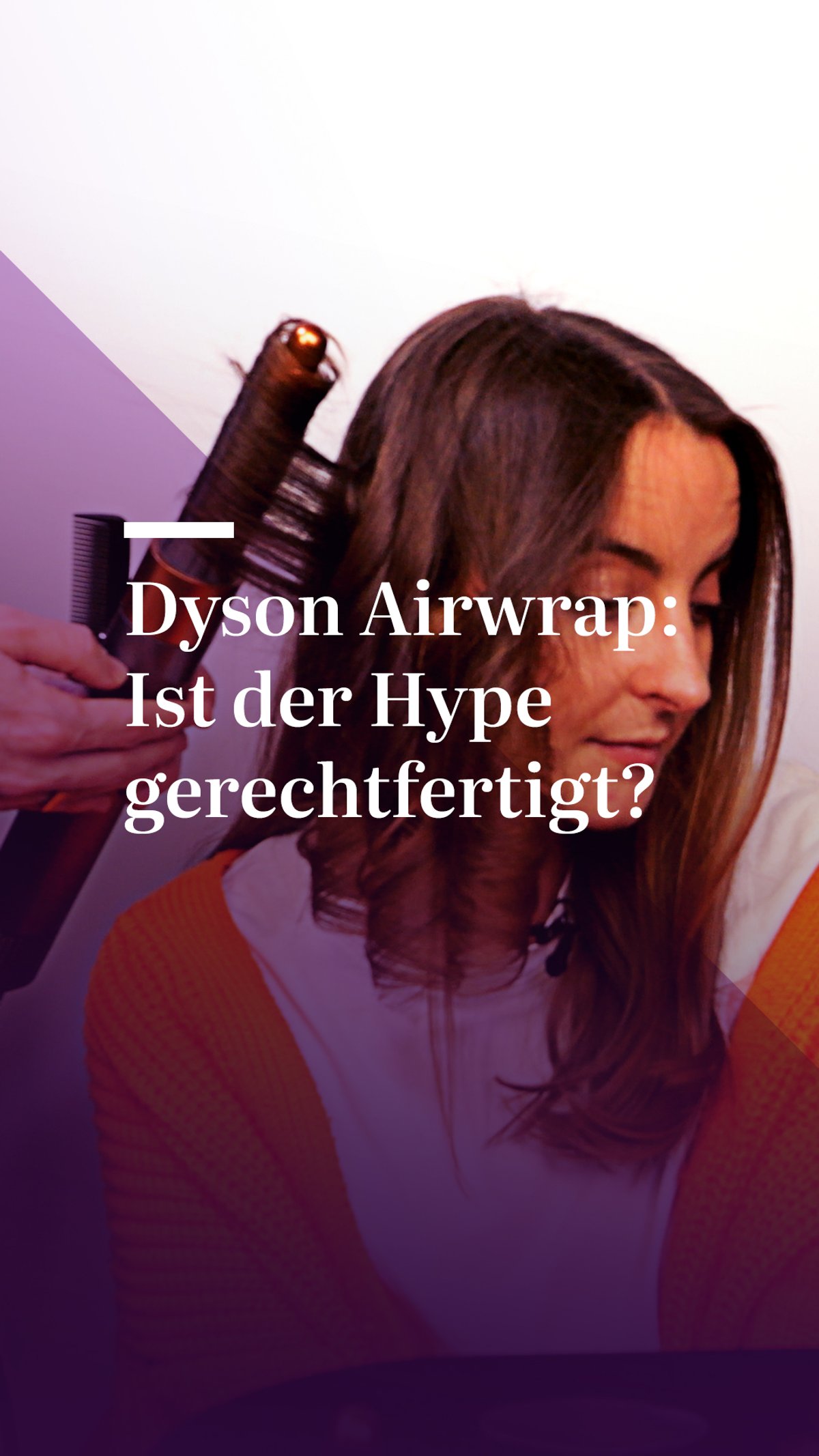 Dyson Airwrap: Ist der Hype berechtigt?