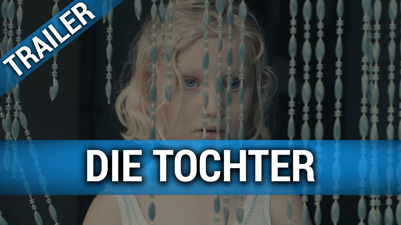Die Tochter - Trailer Deutsch