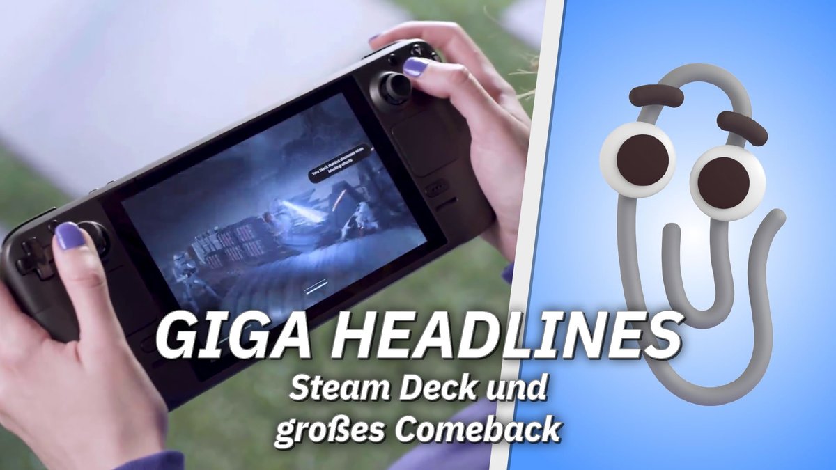 Steam Deck und großes Comeback – GIGA Headlines Steam Deck und großes Comeback – GIGA Headlines