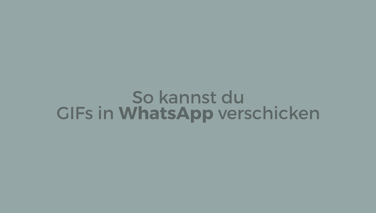 GIFs mit WhatsApp versenden