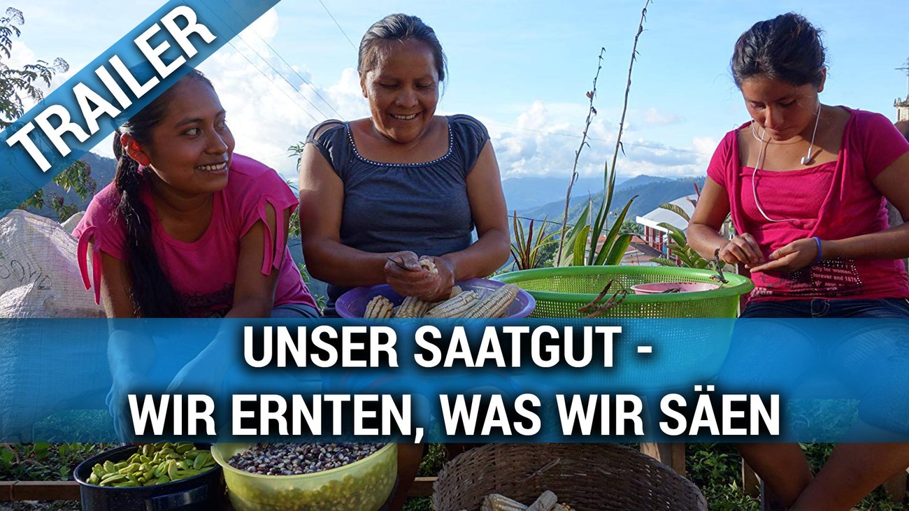 Unser Saatgut - Wir ernten, was wir säen - Trailer Deutsch