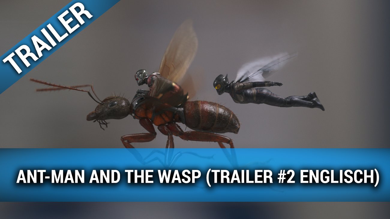 Ant-Man and the Wasp Trailer 2 Englisch