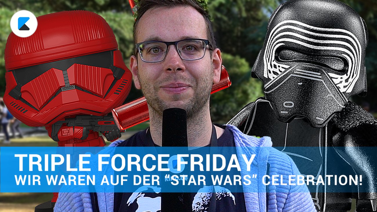 Star Wars Triple Force Friday - Wir waren auf der Celebration!