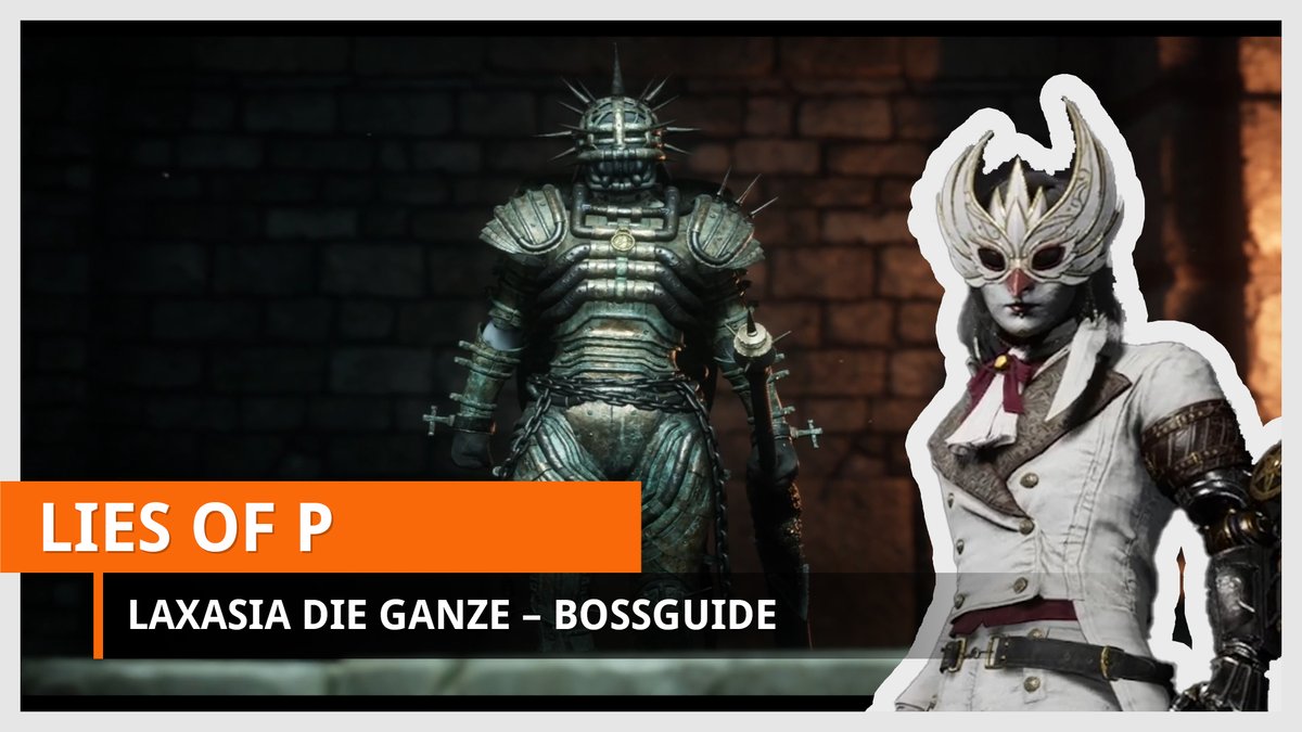 Lies of P: Laxasia die Ganze – Bossguide und Build