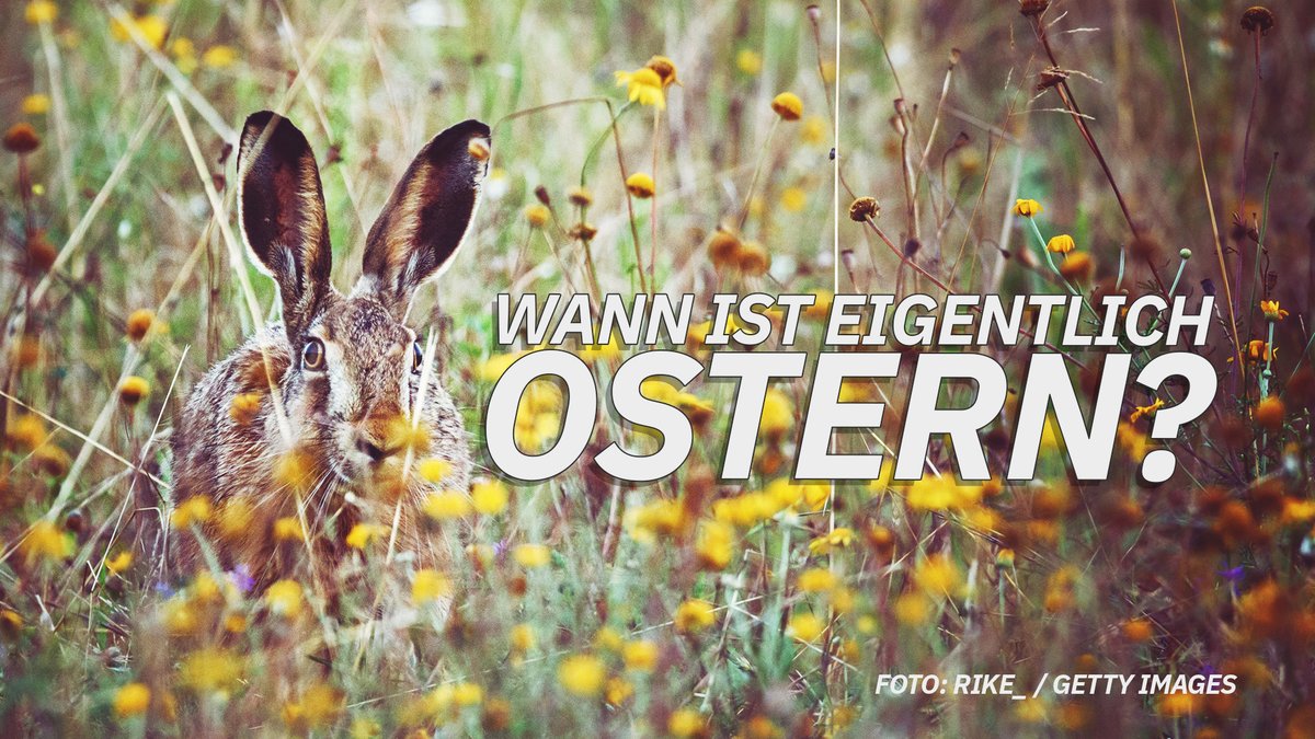 Wann ist eigentlich Ostern? Wann ist eigentlich Ostern?