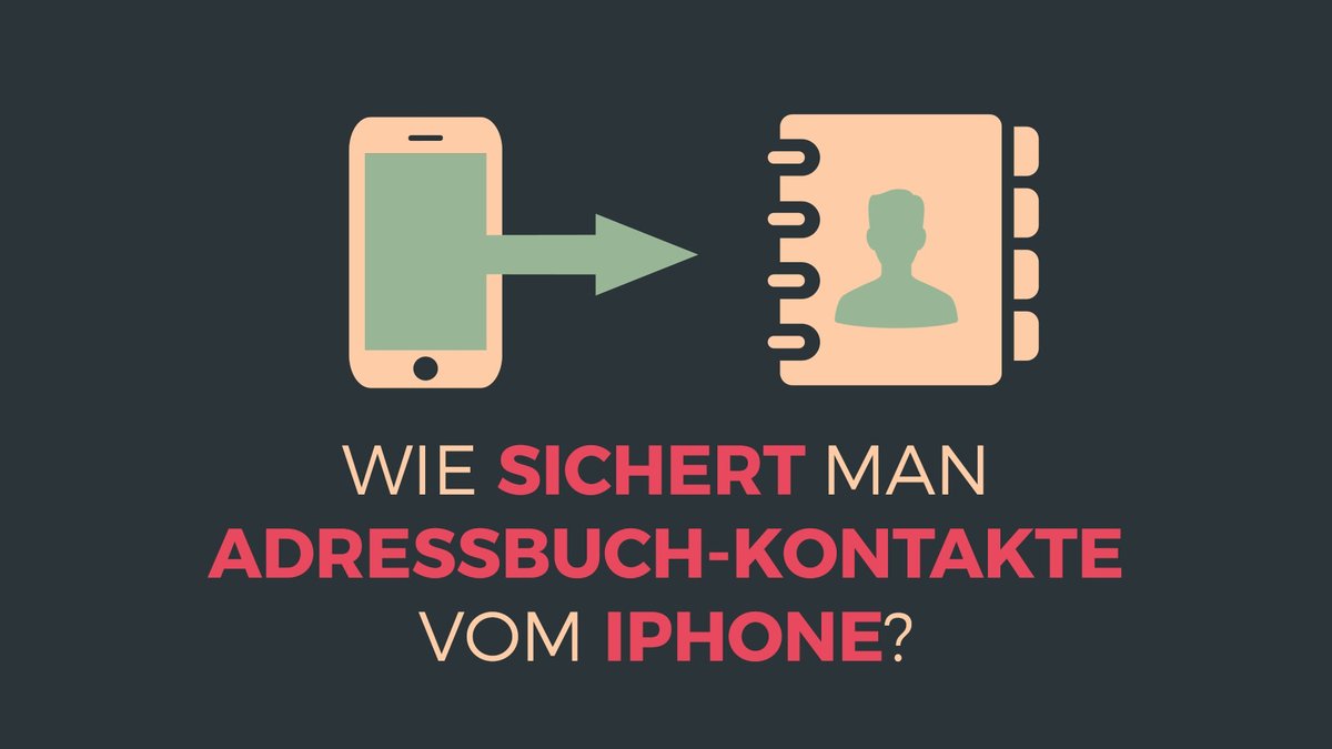 Die iPhone Kontakte sichern Die iPhone Kontakte sichern
