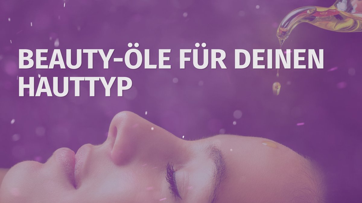 Beauty-Öle für deinen Hauttyp_DESIRED.mp4 Beauty-Öle für deinen Hauttyp_DESIRED.mp4