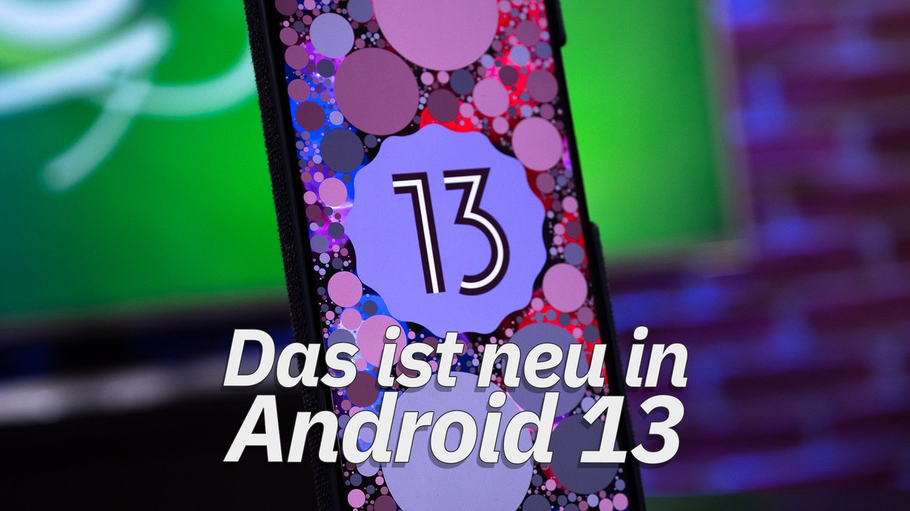 Das ist neu in Android 13: Die Features im Überblick