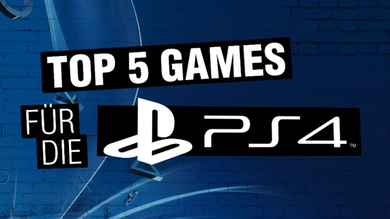 Das sind unsere Top 5 Games für die PS4