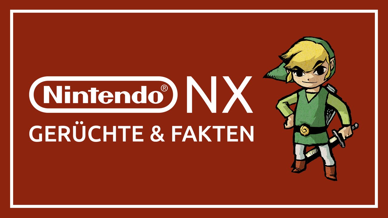 Nintendo NX - Gerüchte & Fakten (Stand: April 2016)
