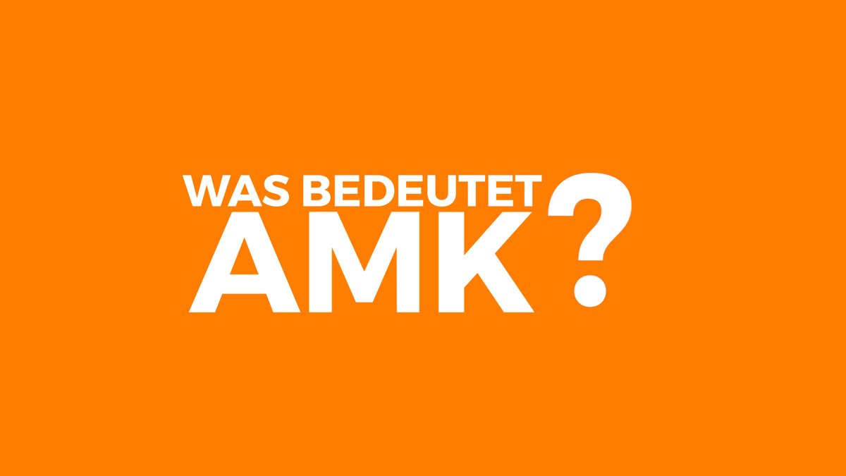 Was bedeutet AMK? Was bedeutet AMK?