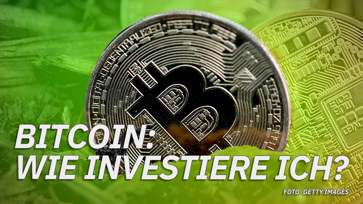 Bitcoin - Wie investiere ich? Bitcoin - Wie investiere ich?