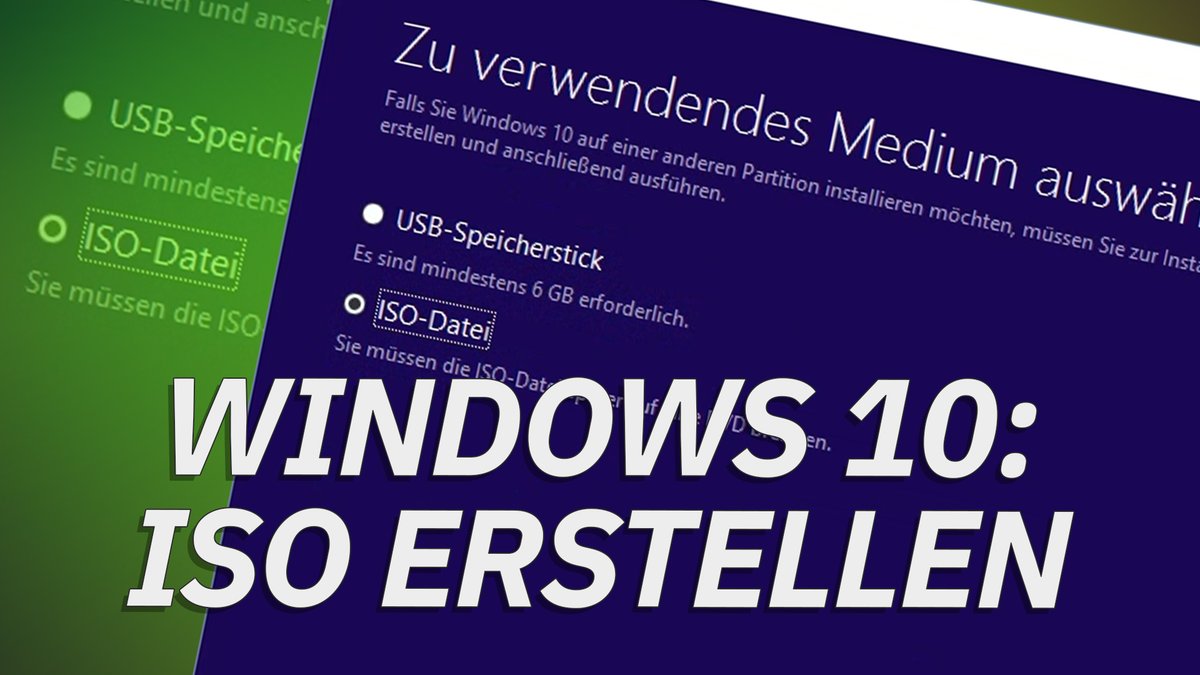 Windows 10: ISO erstellen – Anleitung Windows 10: ISO erstellen – Anleitung