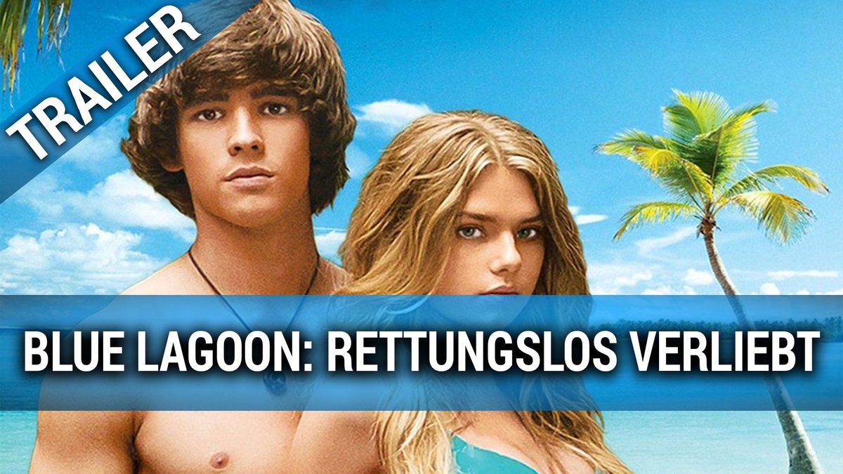Blue Lagoon: Rettungslos verliebt – Trailer Englisch Blue Lagoon: Rettungslos verliebt – Trailer Englisch