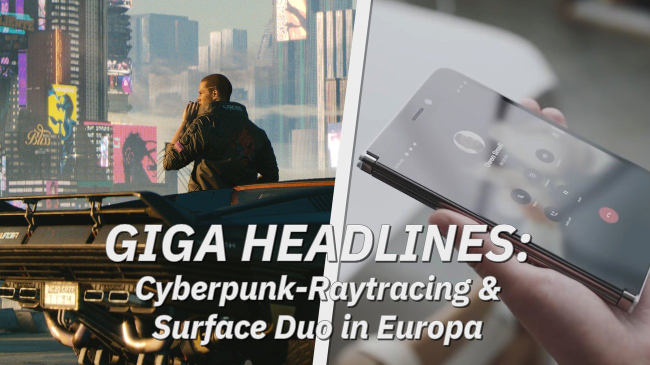 Cyberpunk 2077 schlechter für AMD-Nutzer und Surface Duo schafft es nach Deutschland – GIGA Headlines