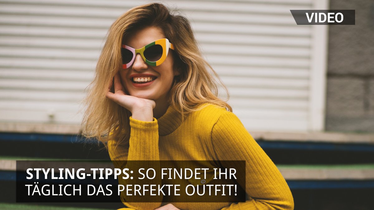 Styling-Tipps: So findet ihr täglich das perfekte Outfit! Styling-Tipps: So findet ihr täglich das perfekte Outfit!