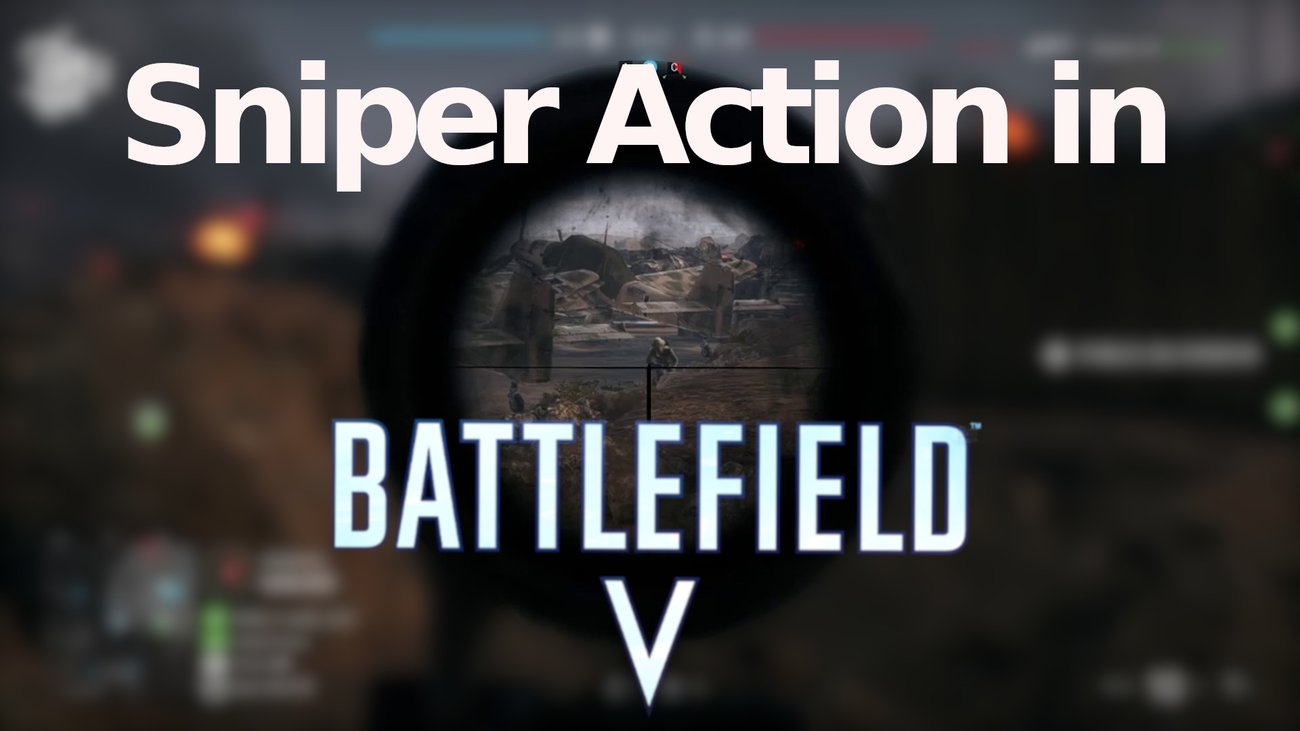 Battlefield 5: Wir versuchen uns als Scharfschütze im Modus Vorherrschaft