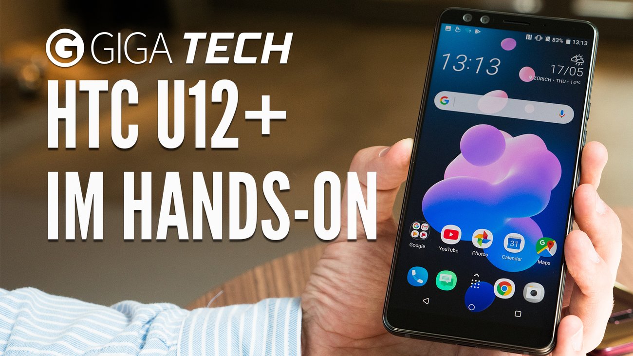 HTC U12+ im Hands-On: Starkes Comeback