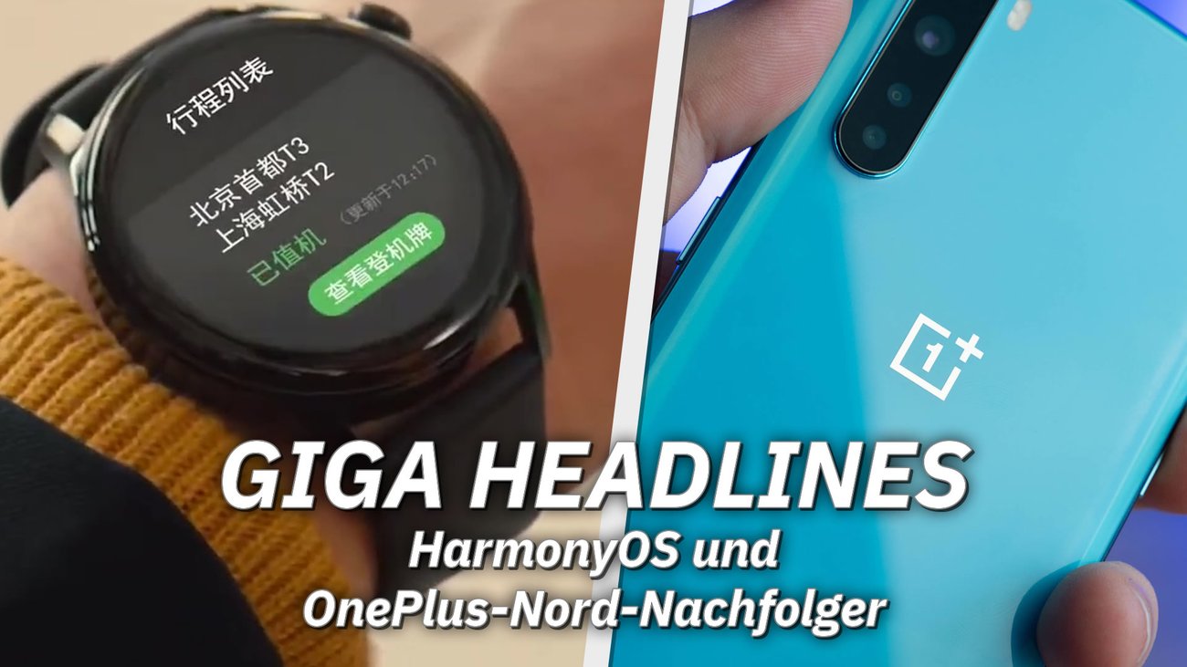 HarmonyOS und OnePlus-Nord-Nachfolger – GIGA Headlines