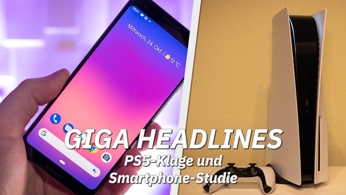 PS5-Klage und Smartphone-Studie – GIGA Headlines PS5-Klage und Smartphone-Studie – GIGA Headlines