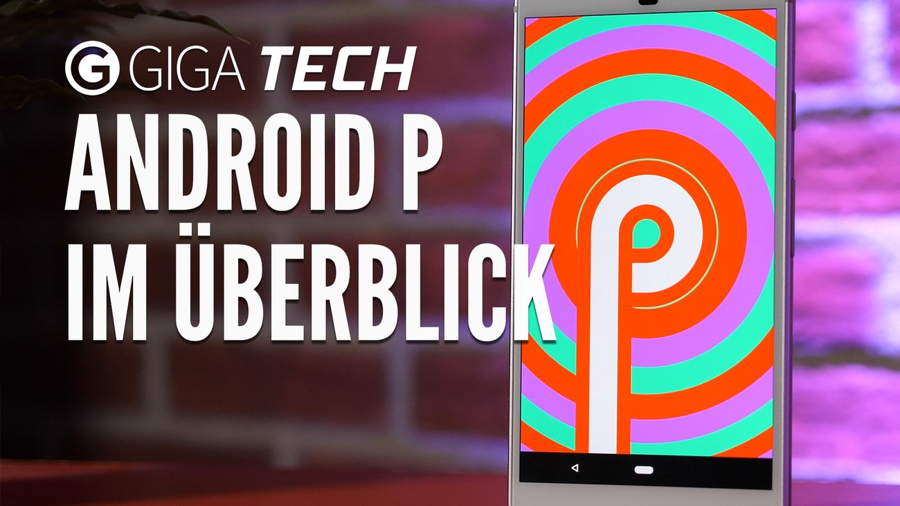 Die Android 9.0 P Beta im Überblick