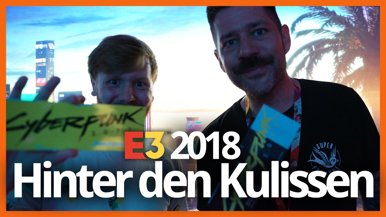 E3 2018: Wir lassen dich hinter die Kulissen blicken