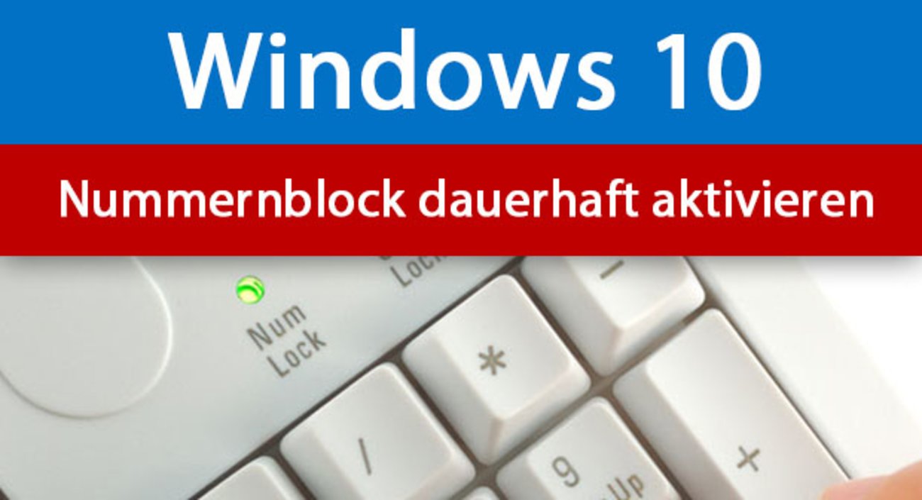 Windows 10: Nummernblock dauerhaft aktivieren – Anleitung