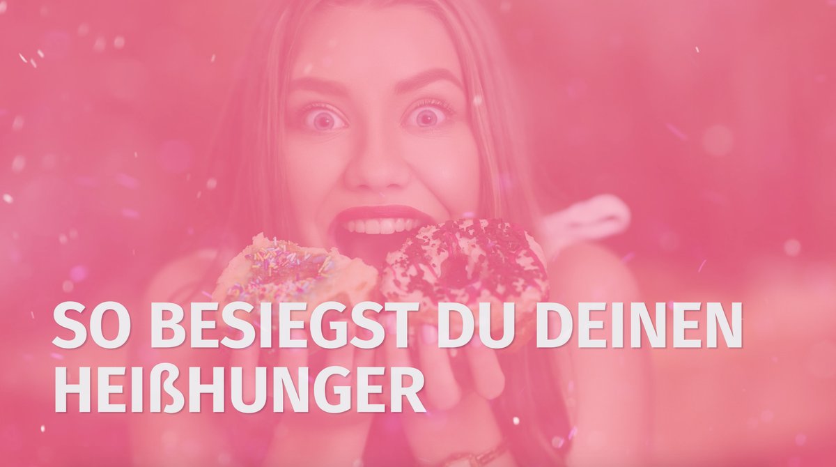 So besiegst du deinen Heißhunger.mp4