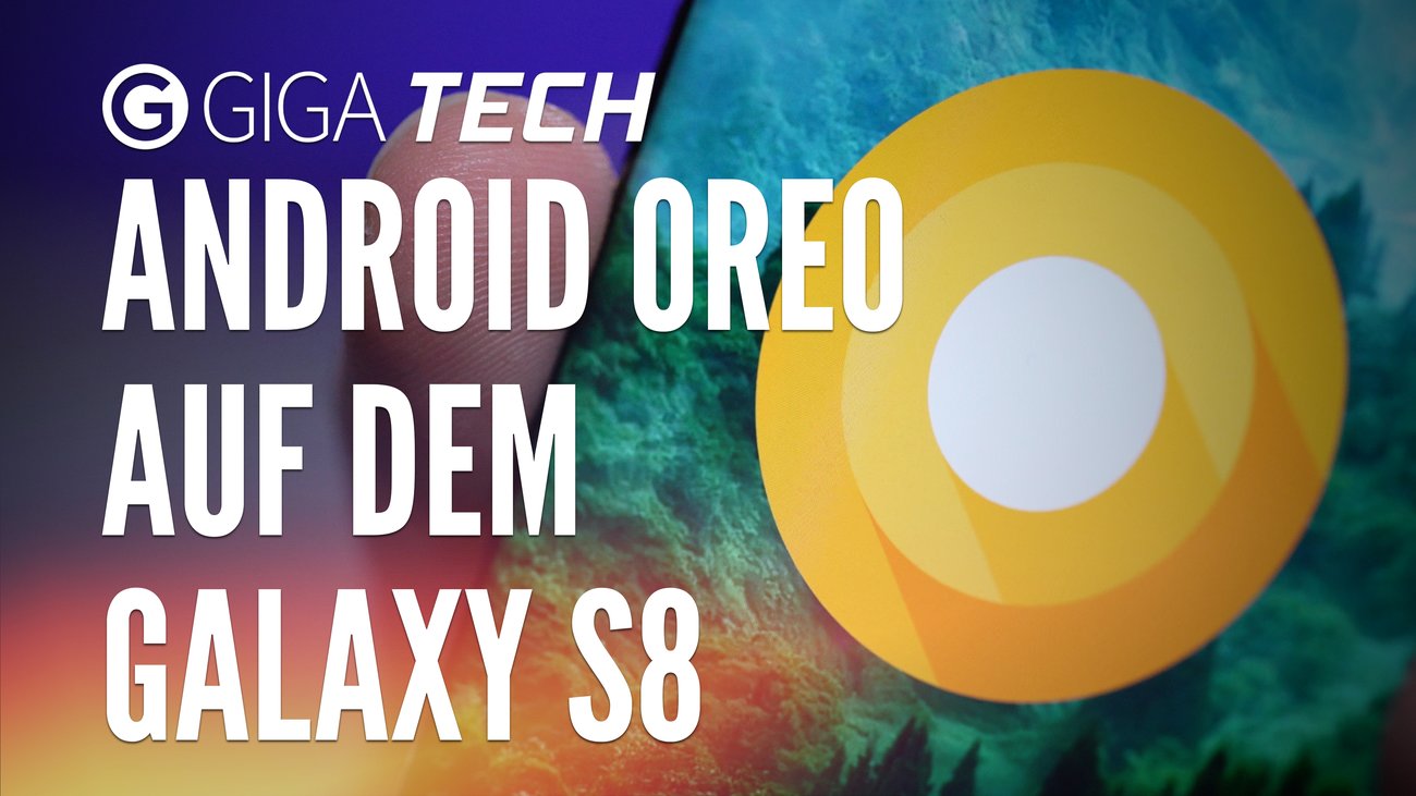 Android Oreo auf dem Samsung Galaxy S8