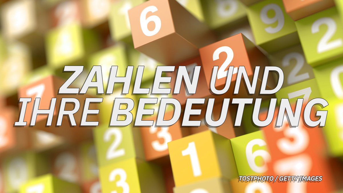 Zahlen und ihre Bedeutungen Zahlen und ihre Bedeutungen