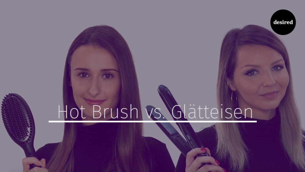 Test: ghd Hot Brush vs. Glätteisen