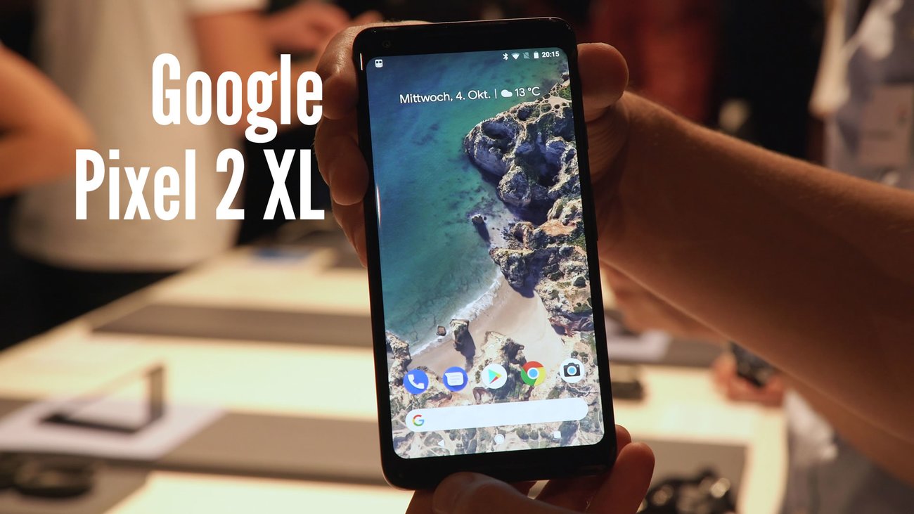 Google Pixel 2 XL im Hands-On: Teuer, quetschbar, fotogen
